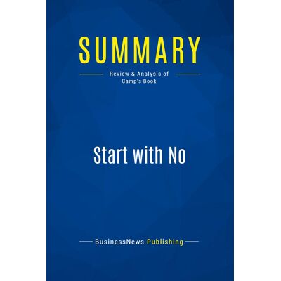Summary: Start with No : Review and Analysis of Camp's Book - Publicité Summary: Start with No : Review and Analysis of Camp's Book - Publicité