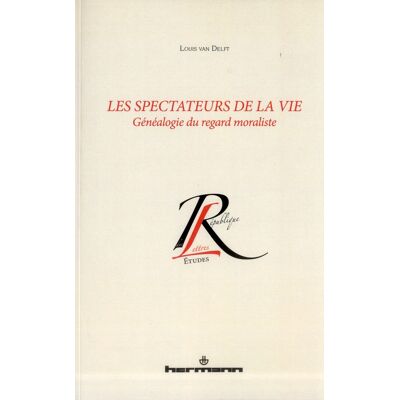 Les spectateurs de la vie - généalogie du regrad moraliste - Publicité Les spectateurs de la vie - généalogie du regrad moraliste - Publicité