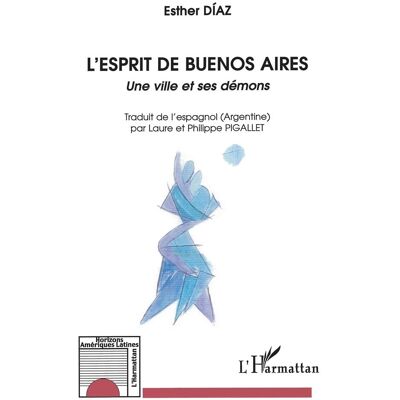 L'esprit de Buenos Aires - une ville et ses démons - Publicité L'esprit de Buenos Aires - une ville et ses démons - Publicité