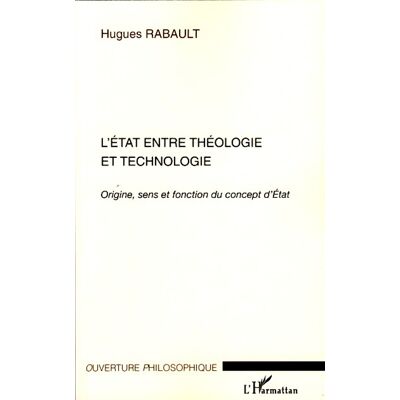 L'état entre théologie et technologie - origine, sens et fonction du concept d'état - Publicité L'état entre théologie et technologie - origine, sens et fonction du concept d'état - Publicité
