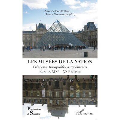 ART Musées de la nation - créations, transpositions, renouveaux - Europe XIXe-XXIe siècles - Publicité ART Musées de la nation - créations, transpositions, renouveaux - Europe XIXe-XXIe siècles - Publicité
