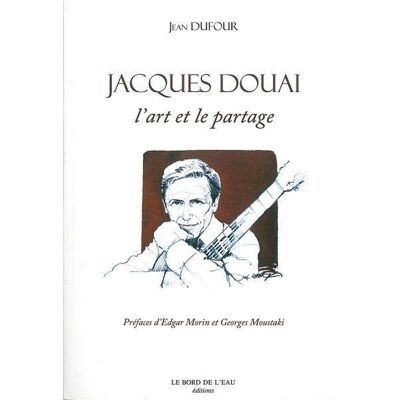 Jacques Douai.L'Art et le Partage - Publicité Jacques Douai.L'Art et le Partage - Publicité