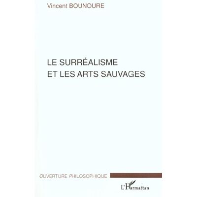 LE SURRÉALISME ET LES ARTS SAUVAGES - Publicité LE SURRÉALISME ET LES ARTS SAUVAGES - Publicité