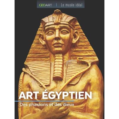 ART égyptien : des pharaons et des dieux - Publicité ART égyptien : des pharaons et des dieux - Publicité