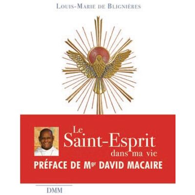 Le Saint-Esprit dans ma vie - Publicité Le Saint-Esprit dans ma vie - Publicité
