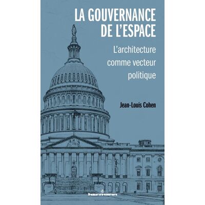 ART La gouvernance de l'espace : L'architecture comme vecteur politique - Publicité ART La gouvernance de l'espace : L'architecture comme vecteur politique - Publicité