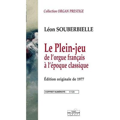 ART Le plein jeu de l'orgue francais a l'epoque classique - Publicité ART Le plein jeu de l'orgue francais a l'epoque classique - Publicité