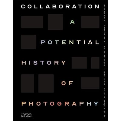 ART Collaboration : a potential history of photography - Publicité ART Collaboration : a potential history of photography - Publicité