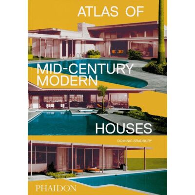 ART ATLAS OF MID-CENTURY MODERN HOUSES - Publicité ART ATLAS OF MID-CENTURY MODERN HOUSES - Publicité