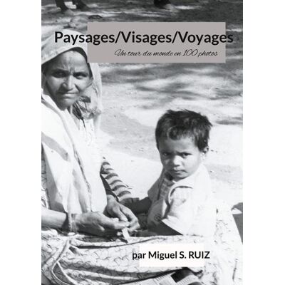 ART Paysages/visages/voyages : un tour du monde en 100 photos - Publicité ART Paysages/visages/voyages : un tour du monde en 100 photos - Publicité