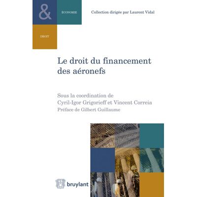 Le droit du financement des aéronefs - Publicité Le droit du financement des aéronefs - Publicité