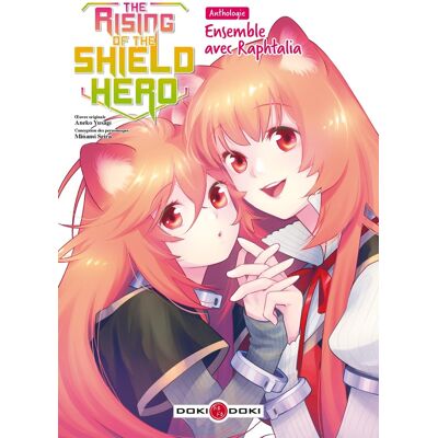 The rising of the shield hero : ensemble avec Raphtalia - Publicité The rising of the shield hero : ensemble avec Raphtalia - Publicité