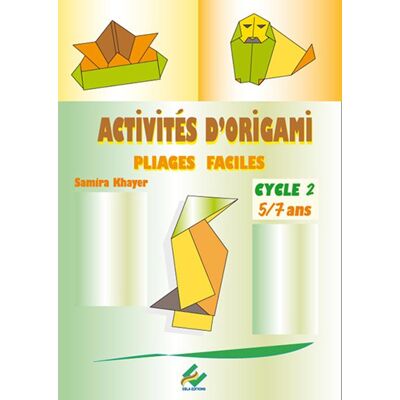 Activités origamie cycle 2 - 5/7 ans - Publicité Activités origamie cycle 2 - 5/7 ans - Publicité