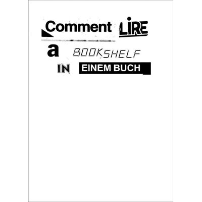 ART Comment lire a bookshelfin einem buch - Publicité ART Comment lire a bookshelfin einem buch - Publicité