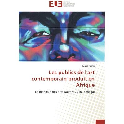 Les publics de l'art contemporain produit en afrique - Publicité Les publics de l'art contemporain produit en afrique - Publicité