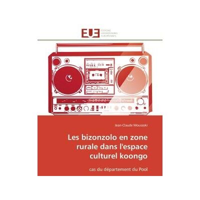 Les bizonzolo en zone rurale dans l'espace culturel koongo - cas du departement du pool - Publicité Les bizonzolo en zone rurale dans l'espace culturel koongo - cas du departement du pool - Publicité