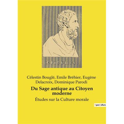 Du Sage antique au Citoyen moderne : Études sur la Culture morale - Publicité Du Sage antique au Citoyen moderne : Études sur la Culture morale - Publicité