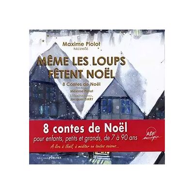MEME LES LOUPS FETENT NOEL: 8 contes de Noël - Publicité MEME LES LOUPS FETENT NOEL: 8 contes de Noël - Publicité