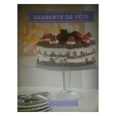 Desserts en fête - Isabelle Jeuge-Maynart - Publicité Desserts en fête - Isabelle Jeuge-Maynart - Publicité
