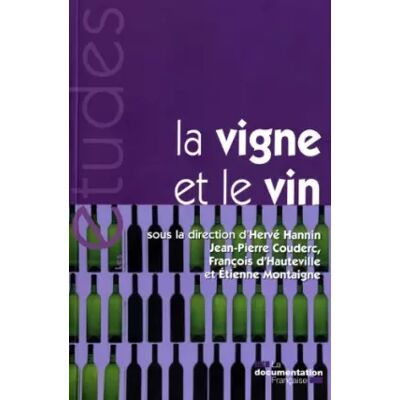 La vigne et le vin (N.5323) - Hervé Hannin, François D'Hauteville - Publicité La vigne et le vin (N.5323) - Hervé Hannin, François D'Hauteville - Publicité