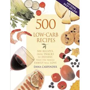 Fair Winds Press 500 Low-Carb Recipes: 500 Recipes, from Snacks to Dessert, That the Whole Family Will Love - Dana Carpender - Publicité Fair Winds Press 500 Low-Carb Recipes: 500 Recipes, from Snacks to Dessert, That the Whole Family Will Love - Dana Carpender - Publicité