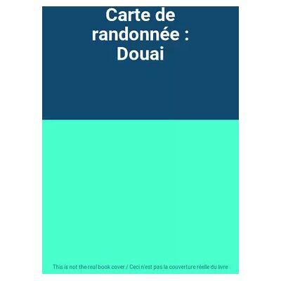 IGN Carte de randonnée : Douai - Publicité IGN Carte de randonnée : Douai - Publicité