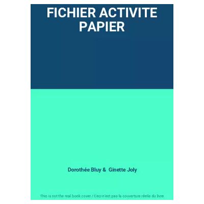 Nathan FICHIER ACTIVITE PAPIER - Dorothée Bluy, Ginette Joly - Publicité Nathan FICHIER ACTIVITE PAPIER - Dorothée Bluy, Ginette Joly - Publicité