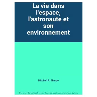 Larousse La vie dans l'espace, l'astronaute et son environnement - Mitchell R. Sharpe - Publicité Larousse La vie dans l'espace, l'astronaute et son environnement - Mitchell R. Sharpe - Publicité