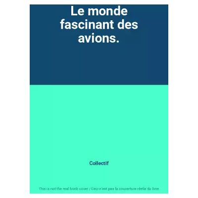 Grund Le monde fascinant des avions. - Collectif - Publicité Grund Le monde fascinant des avions. - Collectif - Publicité