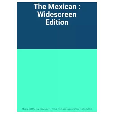 The Mexican : Widescreen Edition - Publicité The Mexican : Widescreen Edition - Publicité
