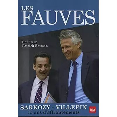 INA Les Fauves : Sarkozy-Villepin, 15 Ans d'affrontements - Patrick Rotman - Publicité INA Les Fauves : Sarkozy-Villepin, 15 Ans d'affrontements - Patrick Rotman - Publicité