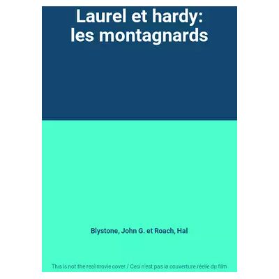 Universal Laurel et hardy: les montagnards - John G. et Roach, Hal Blystone - Publicité Universal Laurel et hardy: les montagnards - John G. et Roach, Hal Blystone - Publicité