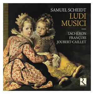Ricercar Ludi Musici - Samuel Scheidt, L'Achéron, François Joubert-Caillet - Publicité Ricercar Ludi Musici - Samuel Scheidt, L'Achéron, François Joubert-Caillet - Publicité