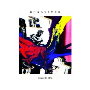 CD Beaus $ Eros - Busdriver - Publicité CD Beaus $ Eros - Busdriver - Publicité