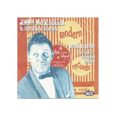 ACE Blues Blastin': The Modern Recordings Vol 2 - Jimmy McCracklin And His Blues Blasters - Publicité ACE Blues Blastin': The Modern Recordings Vol 2 - Jimmy McCracklin And His Blues Blasters - Publicité
