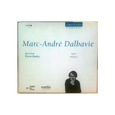 Accord Seuils / Diadèmes - Pierre Boulez, Ensemble Intercontemporain, Marc-André Dalbavie - Publicité Accord Seuils / Diadèmes - Pierre Boulez, Ensemble Intercontemporain, Marc-André Dalbavie - Publicité