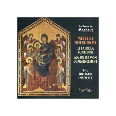 Hyperion Messe De Notre Dame / Le Lai De La Fonteinne / Ma Fin Est Mon Commencement - The Hilliard Ensemble, Guillaume de Machaut - Publicité Hyperion Messe De Notre Dame / Le Lai De La Fonteinne / Ma Fin Est Mon Commencement - The Hilliard Ensemble, Guillaume de Machaut - Publicité