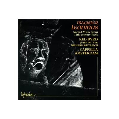 Hyperion Sacred Music From 12th-century Paris - Cappella Amsterdam, Léonin, Red Byrd - Publicité Hyperion Sacred Music From 12th-century Paris - Cappella Amsterdam, Léonin, Red Byrd - Publicité