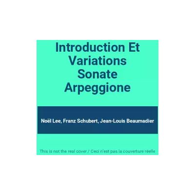 CALLIOPE Introduction Et Variations Sonate Arpeggione - Noël Lee, Franz Schubert, Jean-Louis Beaumadier - Publicité CALLIOPE Introduction Et Variations Sonate Arpeggione - Noël Lee, Franz Schubert, Jean-Louis Beaumadier - Publicité