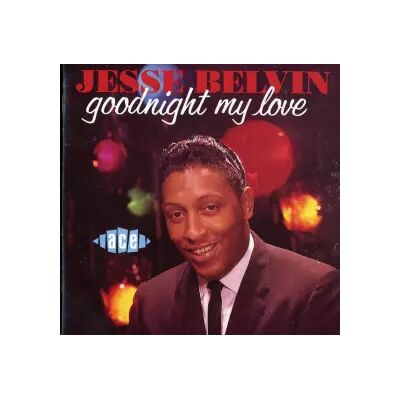 ACE Goodnight My Love - Jesse Belvin - Publicité ACE Goodnight My Love - Jesse Belvin - Publicité