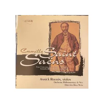 Accord 3eme Concerto Pour Violon / Spartacus / Introduction Et Rondo Capriccioso - Camille Saint-Saëns, Annick Roussin, Orchestre Philharmonique De Nice, Klaus Weise - Publicité Accord 3eme Concerto Pour Violon / Spartacus / Introduction Et Rondo Capriccioso - Camille Saint-Saëns, Annick Roussin, Orchestre Philharmonique De Nice, Klaus Weise - Publicité