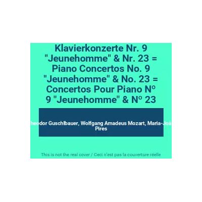 Erato Klavierkonzerte Nr. 9 "Jeunehomme" & Nr. 23 = Piano Concertos No. 9 "Jeunehomme" & No. 23 = Concertos Pour Piano Nº 9 "Jeunehomme" & Nº 23 - Theodor Guschlbauer, Wolfgang Amadeus Mozart, Maria-João Pires - Publicité Erato Klavierkonzerte Nr. 9 "Jeunehomme" & Nr. 23 = Piano Concertos No. 9 "Jeunehomme" & No. 23 = Concertos Pour Piano Nº 9 "Jeunehomme" & Nº 23 - Theodor Guschlbauer, Wolfgang Amadeus Mozart, Maria-João Pires - Publicité