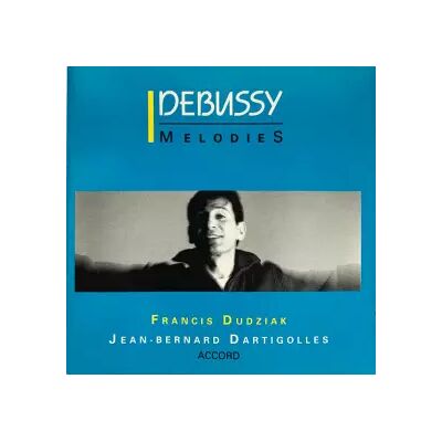 Accord Mélodies - Claude Debussy, Francis Dudziak, Jean-Bernard Dartigolles - Publicité Accord Mélodies - Claude Debussy, Francis Dudziak, Jean-Bernard Dartigolles - Publicité