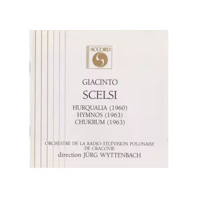Accord Hurqualia - Hymnos - Chukrum - Giacinto Scelsi, Orkiestra Polskiego Radia I Telewizji W Krakowie, Jürg Wyttenbach - Publicité Accord Hurqualia - Hymnos - Chukrum - Giacinto Scelsi, Orkiestra Polskiego Radia I Telewizji W Krakowie, Jürg Wyttenbach - Publicité