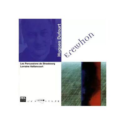 Accord Erewhon - Les Percussions de Strasbourg, Hugues Dufourt, Lorraine Vaillancourt - Publicité Accord Erewhon - Les Percussions de Strasbourg, Hugues Dufourt, Lorraine Vaillancourt - Publicité