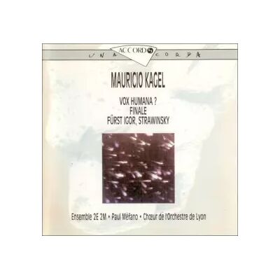 Accord Vox Humana? / Finale / Fürst Igor, Strawinsky - Ensemble 2E2M, Paul Méfano, Mauricio Kagel, Chœurs De L'Orchestre De Lyon - Publicité Accord Vox Humana? / Finale / Fürst Igor, Strawinsky - Ensemble 2E2M, Paul Méfano, Mauricio Kagel, Chœurs De L'Orchestre De Lyon - Publicité