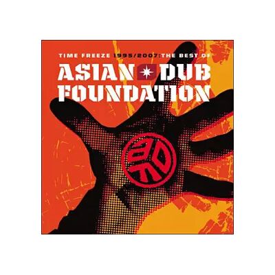 EMI Time Freeze 1995/2007: The Best Of Asian Dub Foundation - Asian Dub Foundation - Publicité EMI Time Freeze 1995/2007: The Best Of Asian Dub Foundation - Asian Dub Foundation - Publicité