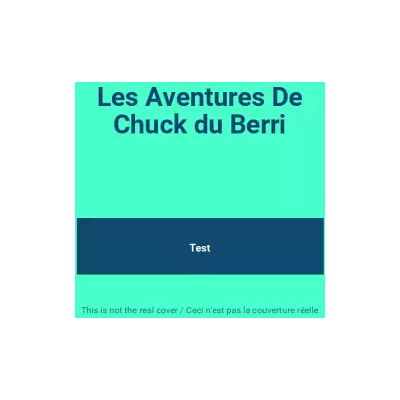 M10 Les Aventures De Chuck du Berri - Test - Publicité M10 Les Aventures De Chuck du Berri - Test - Publicité
