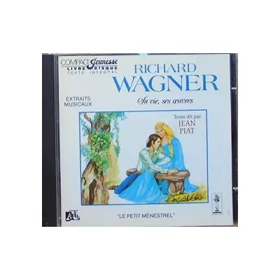 M10 Wagner Sa Vie, Ses Oeuvres, Raconte Parjean Piat - Richard Wagner - Publicité M10 Wagner Sa Vie, Ses Oeuvres, Raconte Parjean Piat - Richard Wagner - Publicité