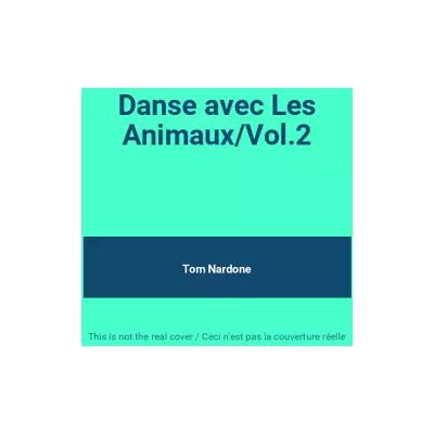 Nocturne Danse avec Les Animaux/Vol.2 - Tom Nardone - Publicité Nocturne Danse avec Les Animaux/Vol.2 - Tom Nardone - Publicité
